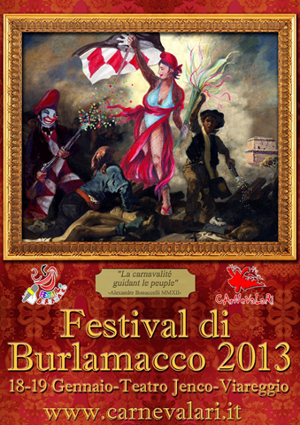 VIA ALLA “RIVOLUZIONE DEL CARNEVALE” CON IL FESTIVAL DI BURLAMACCO 2013