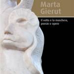 Copertina bassa def.ne libro di Marta Gierut Il volto e la maschera poesie e opere 2012