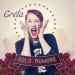Greta Solo Rumore Cover media