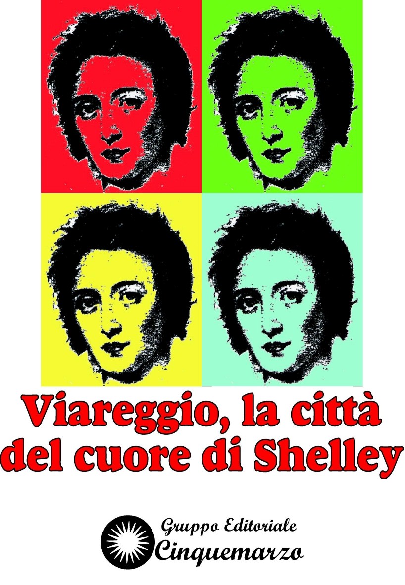 AL VIA LA QUARTA EDIZIONE DEL FESTIVAL “VIAREGGIO LA CITTÀ DEL CUORE DI SHELLEY”