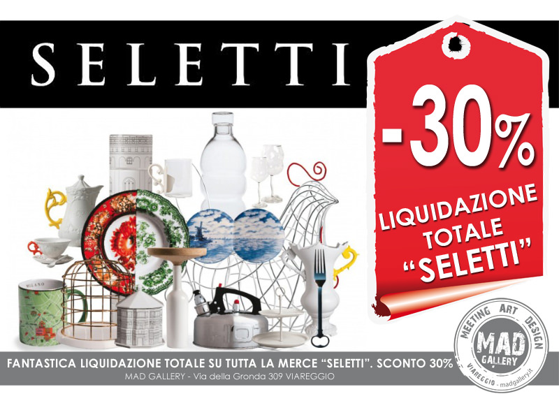 Liquidazione Seletti alla Mad Gallery.Tutte le collezioni al 30% di sconto