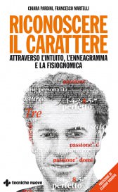 Lo studio della personalità nel libro &#8220;Riconoscere il carattere&#8221; di Chiara Pardini e Francesco Martelli