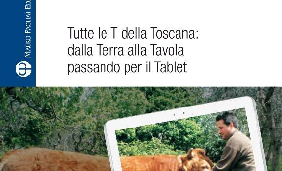 Esce &#8220;Il Contadino 2.0&#8221;, il nuovo libro di Riccardo Clementi che racconta tutte le T della Toscana
