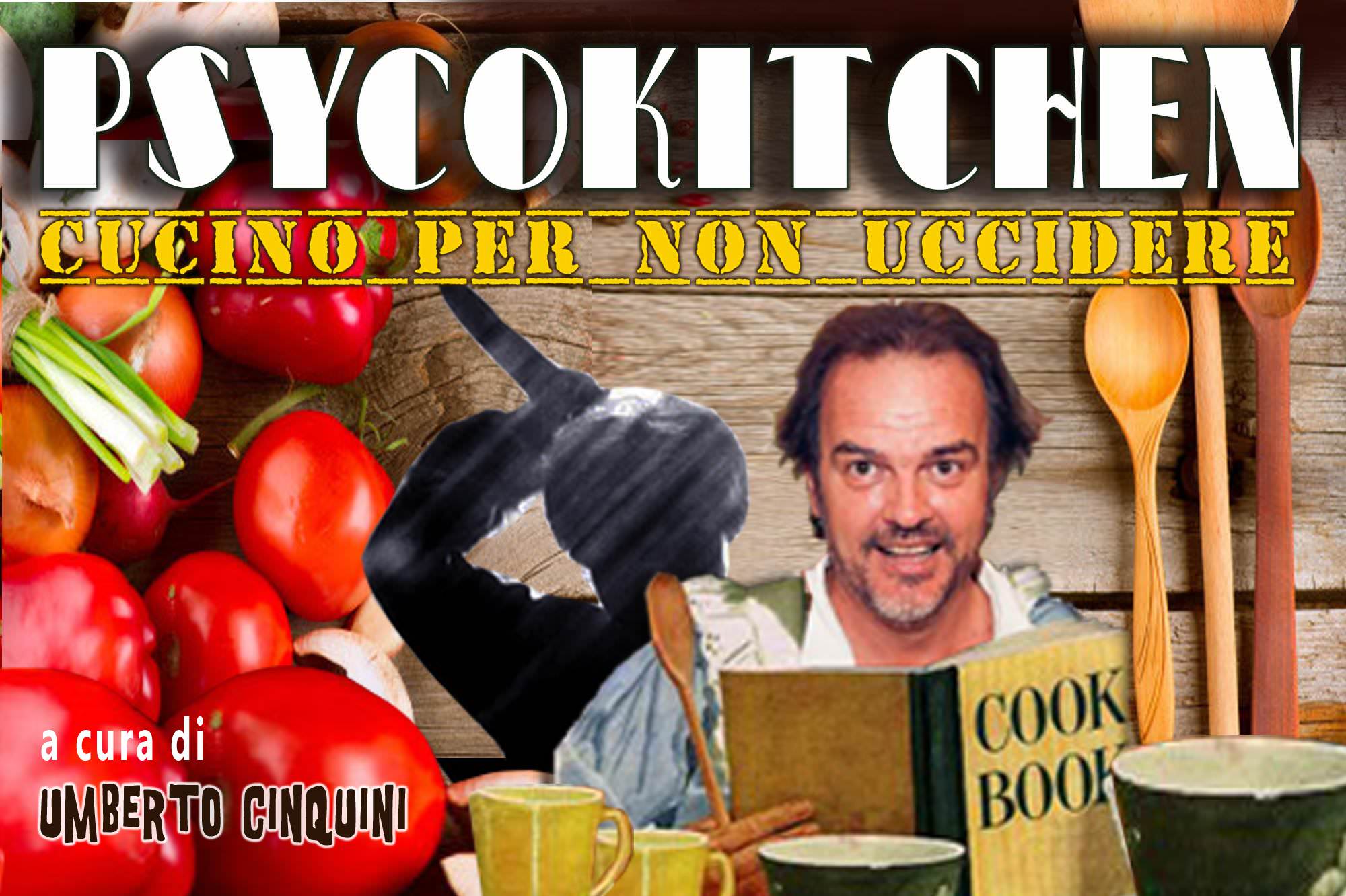 Su VersiliaToday arriva PsycoKitchen, Cucino per non Uccidere!