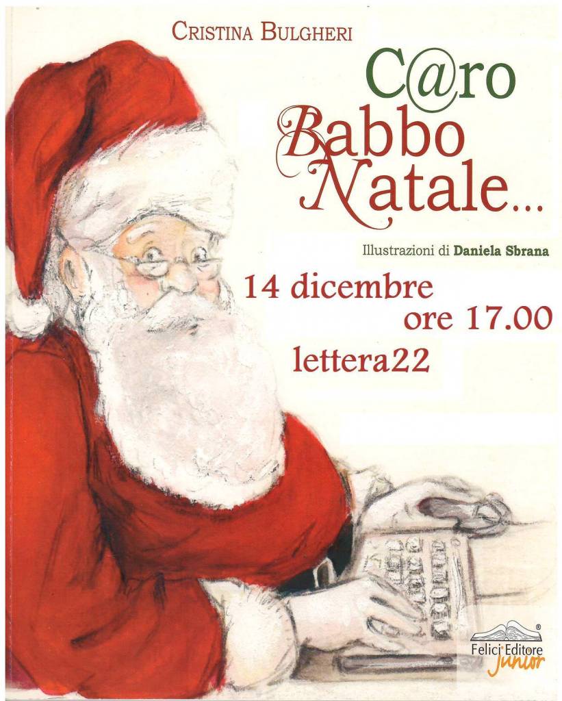 'C@ro Babbo Natale' presentazione a Lettera 22 - Versiliatoday.it
