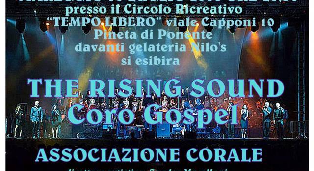 The rising sound, coro gospel in pineta
