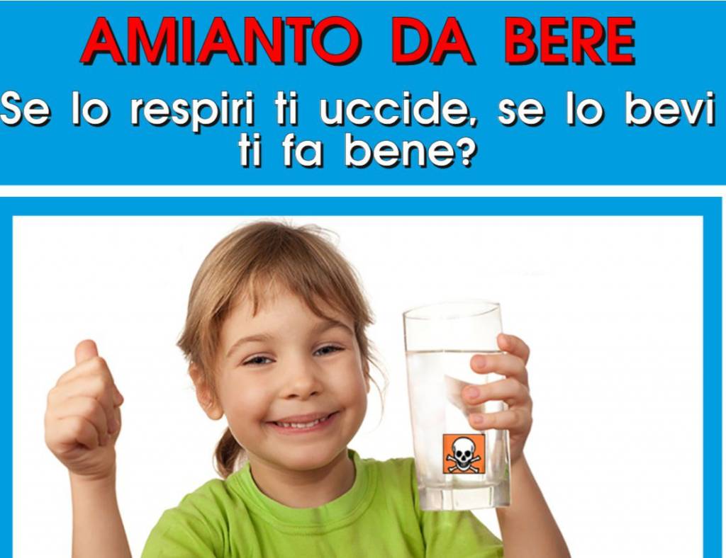 Amianto da bere, se lo respiri ti uccide se lo bevi fa bene?