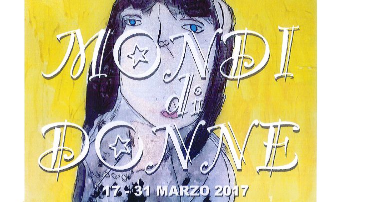 “Mondi di Donne”, mostra di pittura delle ragazze del Centro Giocoraggio