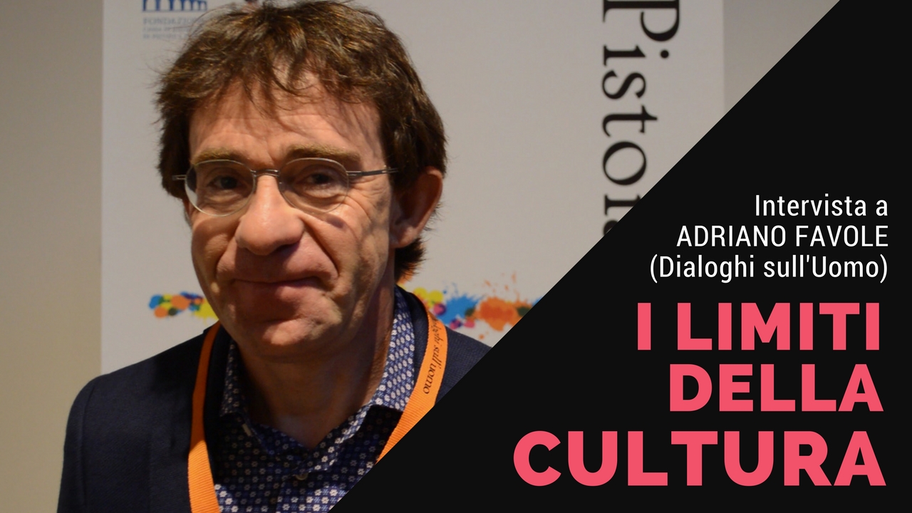 La cultura e i suoi limiti. Intervista a Adriano Favole (Dialoghi sull’Uomo)
