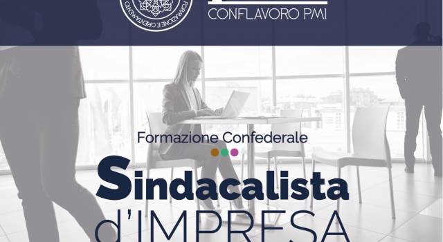 Un corso di formazione per sindacalisti d’impresa organizzato da Conflavoro PMI