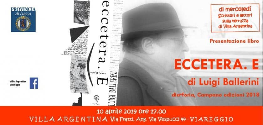 A Villa Argentina si presenta la raccolta poetica “Eccetera. E” di Luigi Ballerini