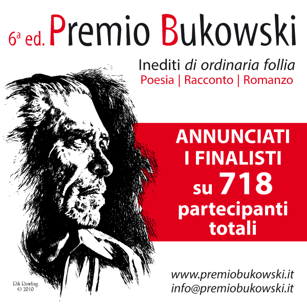 Proclamati i finalisti  della VI edizione “Premio Letterario Nazionale Bukowski”