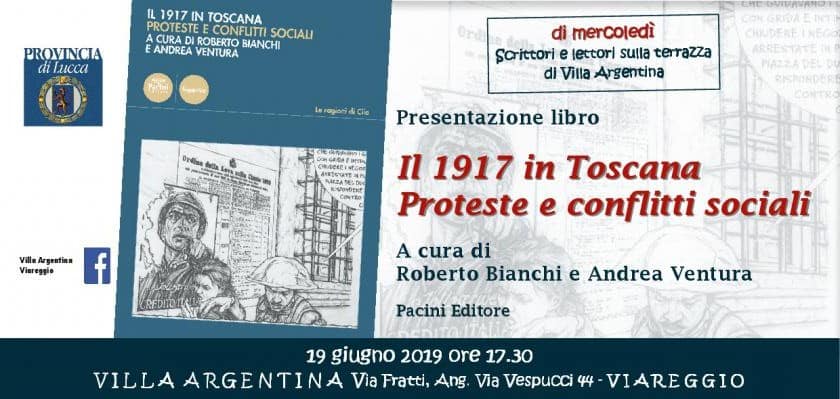 A Villa Argentina “Il 1917 in Toscana, Proteste e conflitti sociali” di Roberto Bianchi e Andrea Ventura