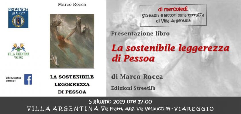 A Villa Argentina domani 5 giugno il romanzo “La sostenibile leggerezza” di Pessoa di Marco Rocca