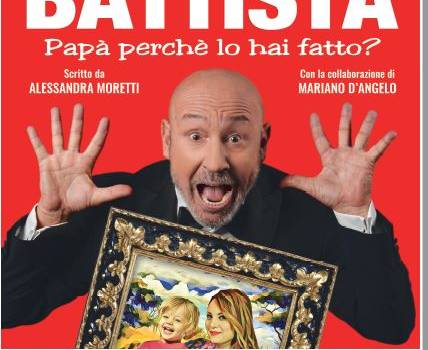 A Villa Bertelli Maurizio Battista in “Papà perché lo hai fatto?”