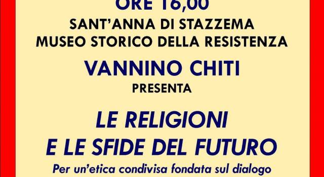 Vannino Chiti presenta a Sant&#8217;Anna di Stazzema “Le religioni e le sfide del futuro”