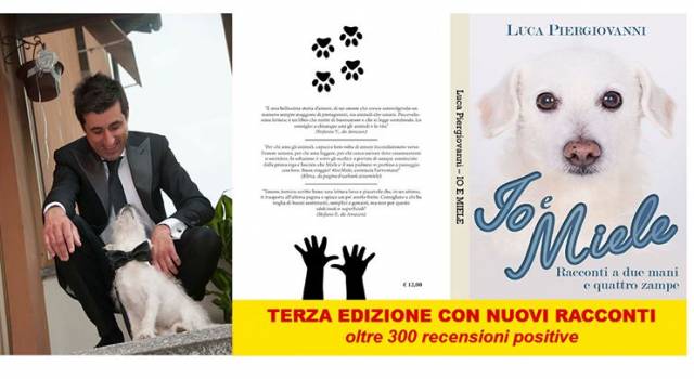 &#8220;Io e Miele, racconti a due mani e quattro zampe&#8221;: il libro sul cane del prof  Luca Piergiovanni spopola sul web