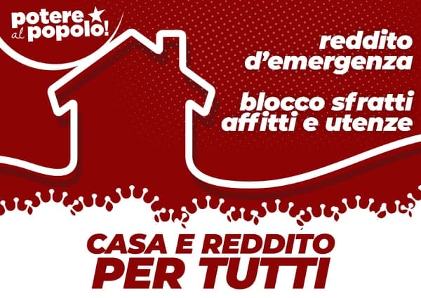 Potere al Popolo su affitti, sfratti e reddito di emergenza