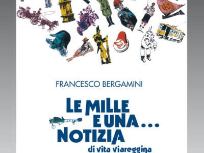 Torna in libreria “Le mille e una notizia di vita viareggina” di Francesco Bergamini