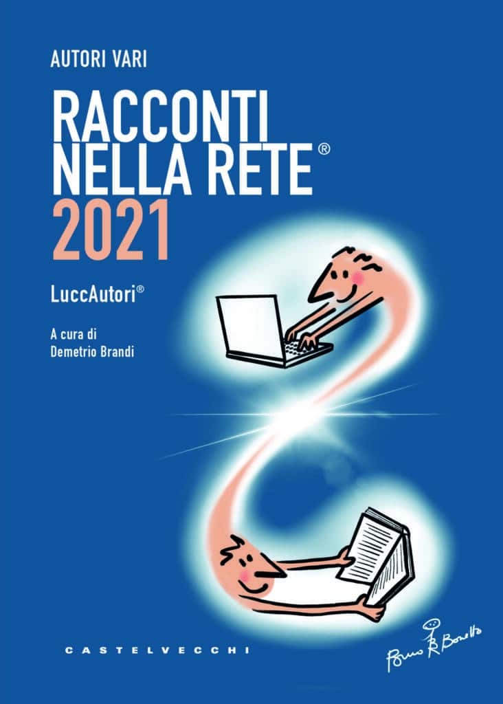 I VINCITORI DELLA VENTESIMA EDIZIONE DEL PREMIO LETTERARIO RACCONTI NELLA RETE 1 COVER racconti nella rete20211