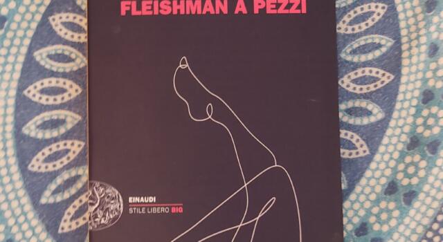 &#8220;Fleishman a pezzi&#8221; [recensione libro]