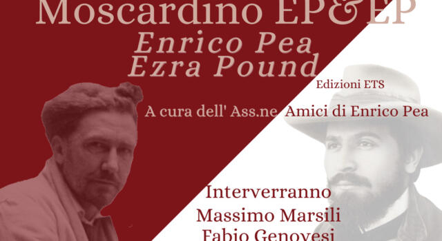 &#8220;Moscardino EP&amp;EP Enrico Pea Ezra Pound&#8221;a Villa Bertelli sabato 19 marzo