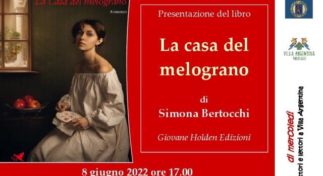 Simona Bertocchi e il suo &#8216;La casa del melograno&#8217; protagonisti a Villa Argentina domani 8 giugno
