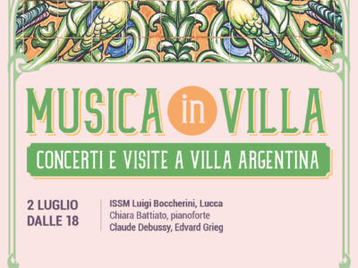 Villa Argentina: sabato 2 luglio il recital pianistico di Chiara Battiato allieva del Boccherini di Lucca