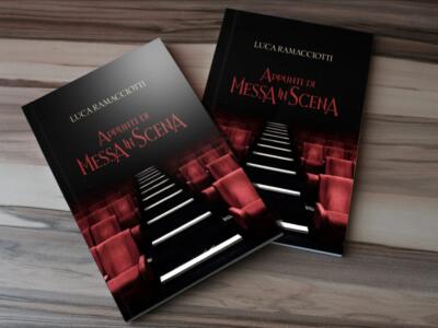 Per la casa editrice “Tra Palco e Realtà” esce il manuale “Appunti di messa in scena” di Luca Ramacciotti