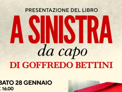 ”A sinistra da capo”, il nuovo libro di Goffredo Bettini verrà presentato sabato 28 gennaio in comune di Viareggio