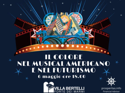 “Il colore nel musical americano e nel futurismo” con Carlo Quintero, sabato 6 maggio a Villa Bertelli