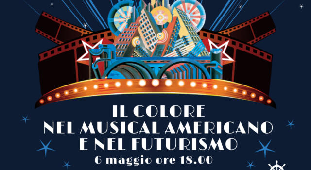 &#8220;Il colore nel musical americano e nel futurismo&#8221; con Carlo Quintero, sabato 6 maggio a Villa Bertelli