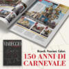 Viareggio in maschera, History 150. Numero speciale della rivista per raccontare i 150 anni di arte del Carnevale di Viareggio
